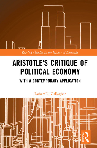 Aristotle's Critique of Political Economy: With a Contemporary Application
