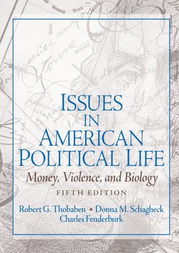 Issues in American Political Life: Money, Violence and Biology