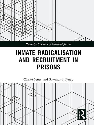 Inmate Radicalisation and Recruitment in Prisons