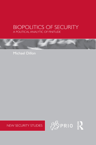 Biopolitics of Security: A Political Analytic of Finitude