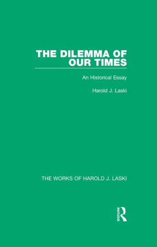 The Dilemma of Our Times: An Historical Essay