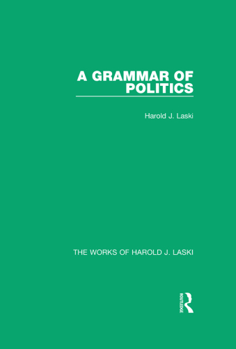 A Grammar of Politics (Works of Harold J. Laski)