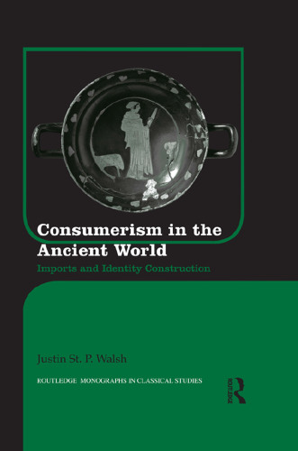 Consumerism in the Ancient World: Imports and Identity Construction