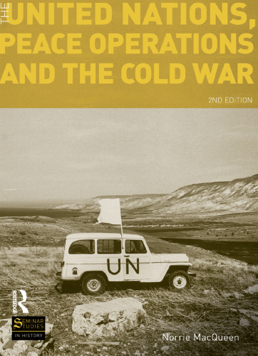 The United Nations, Peace Operations and the Cold War