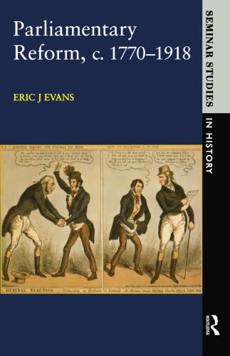 Parliamentary Reform in Britain, C. 1770-1918