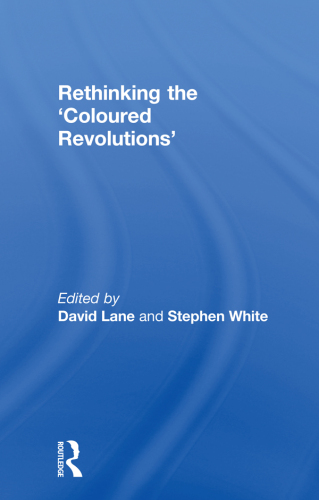 Rethinking the 'Coloured Revolutions'