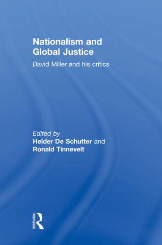 Nationalism and Global Justice: David Miller and His Critics