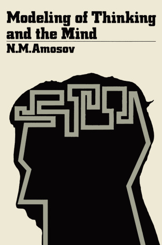 Modeling of Thinking and the Mind