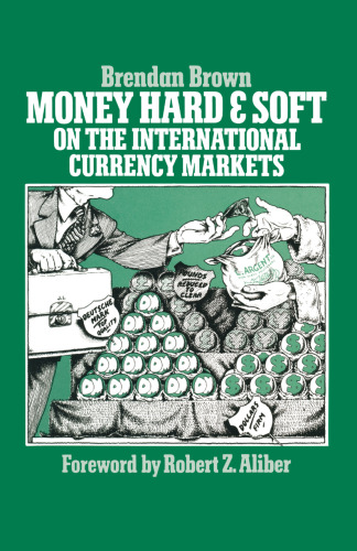 Money Hard and Soft: On the International Currency Markets