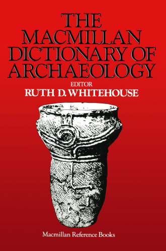 The Macmillan Dictionary of Archaeology