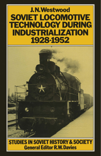 Soviet Locomotive Technology During Industrialization, 1928–1952