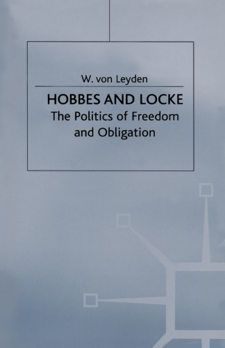 Hobbes and Locke: The Politics of Freedom and Obligation