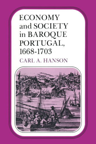 Economy and Society in Baroque Portugal, 1668–1703