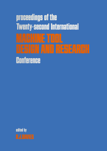 Proceedings of the Twenty-second International Machine Tool Design and Research Conference