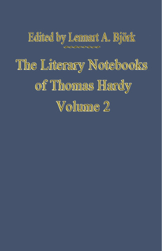 The Literary Notebooks of Thomas Hardy: Volume 2