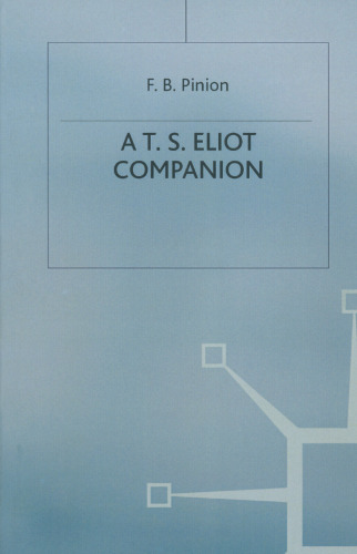 A T. S. Eliot Companion: Life and Works