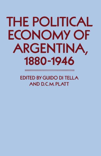 The Political Economy of Argentina, 1880–1946