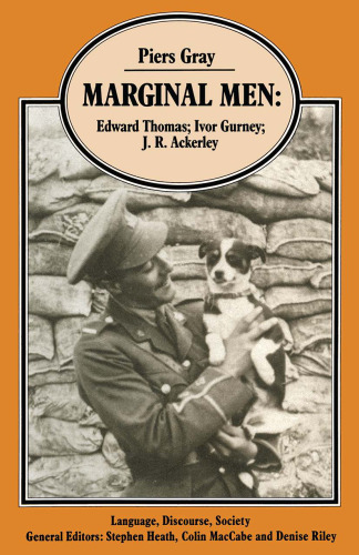 Marginal Men: Edward Thomas; Ivor Gurney; J. R. Ackerley