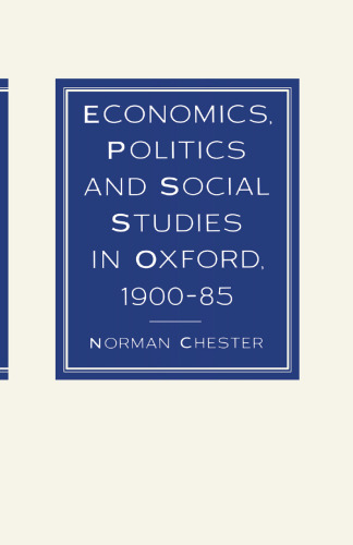 Economics, Politics and Social Studies in Oxford, 1900–85