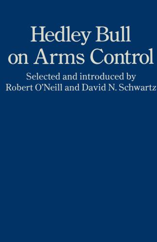 Hedley Bull on Arms Control