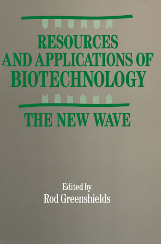Resources and Applications of Biotechnology: The New Wave