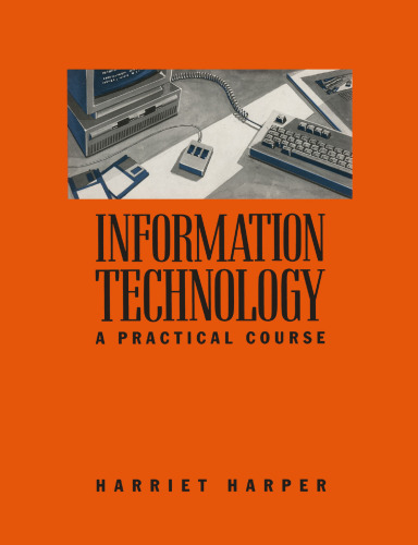 Information Technology: A Practical Course