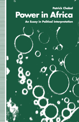 Power in Africa: An Essay in Political Interpretation