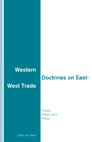 Western Doctrines on East-West Trade: Theory, History and Policy