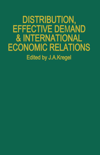 Distribution, Effective Demand and International Economic Relations: Proceedings of a Conference held by the Centro di Studi Economici Avanzati, Trieste, at Villa Manin di Passariano, Udine