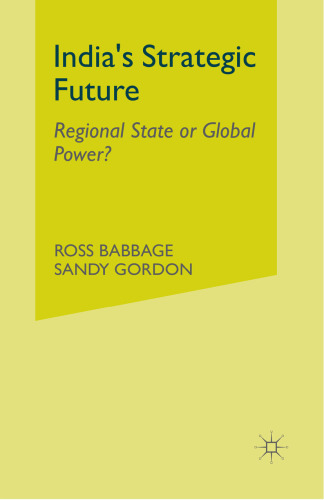India’s Strategic Future: Regional State or Global Power?