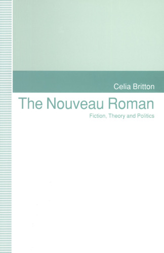 The Nouveau Roman: Fiction, Theory and Politics