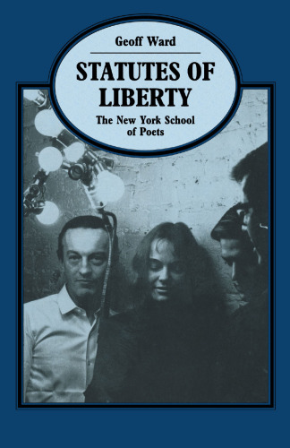Statutes of Liberty: The New York School of Poets