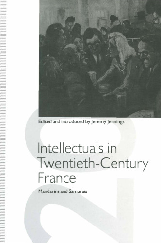 Intellectuals in 20th-Century France - Mandarins and Samurais