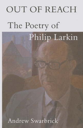 Out of Reach: The Poetry of Philip Larkin