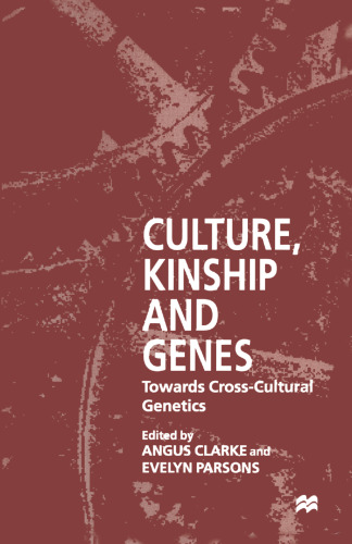 Culture, Kinship and Genes: Towards Cross-Cultural Genetics