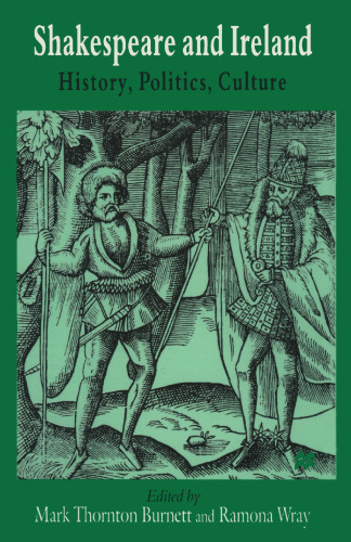 Shakespeare and Ireland: History, Politics, Culture