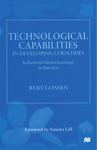 Technological Capabilities in Developing Countries: Industrial Biotechnology in Mexico