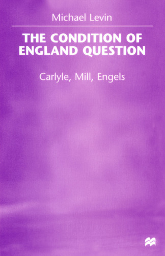 The Condition of England Question: Carlyle, Mill, Engels