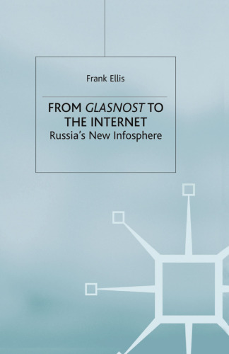 From Glasnost to the Internet: Russia’s New Infosphere
