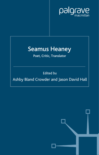 Seamus Heaney: Poet, Critic, Translator