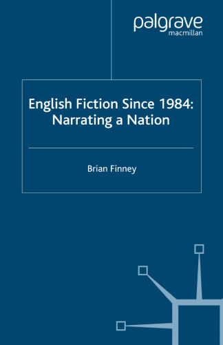 English Fiction Since 1984: Narrating a Nation