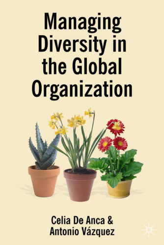 Managing Diversity in the Global Organization: Creating New Business Values