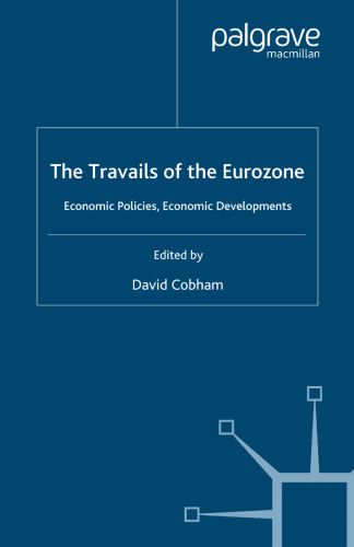 The Travails of the Eurozone: Economic Policies, Economic Developments