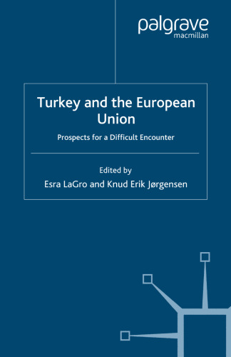 Turkey and the European Union: Prospects for a Difficult Encounter