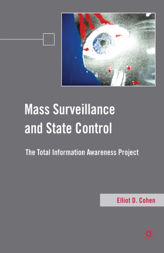 Mass Surveillance and State Control: The Total Information Awareness Project
