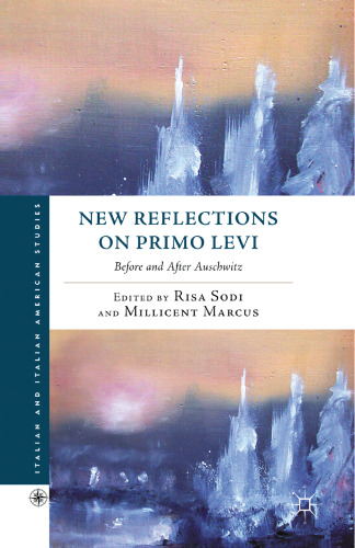 New Reflections on Primo Levi: Before and after Auschwitz