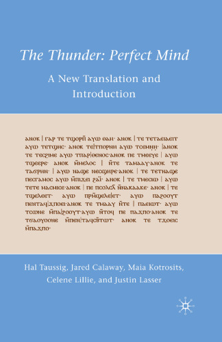 The Thunder: Perfect Mind: A New Translation and Introduction