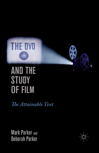 The DVD and the Study of Film: The Attainable Text