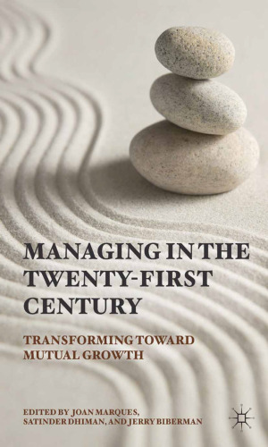 Managing in the Twenty-first Century: Transforming Toward Mutual Growth