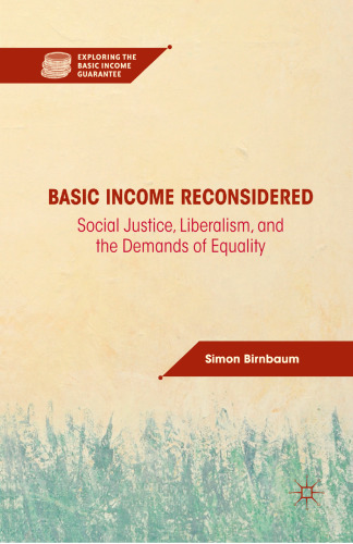 Basic Income Reconsidered: Social Justice, Liberalism, and the Demands of Equality